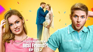 I Flash-Married My Best Friend?! Full Movie | ReelShort