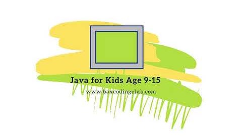 Java for Kids Age 9-15 @Bay Coding Club