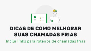 Dicas de como melhorar suas chamadas frias