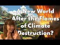 The World is On Fire - So What&#39;s Next?