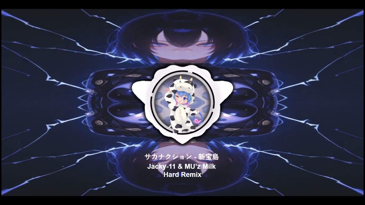 サカナクション - 新宝島 Jacky - 11 & MU'z Milk Hard Remix - YouTube