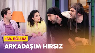 Arkadaşım Hırsız (168. Bölüm) - Çok Güzel Hareketler 2