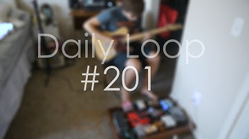 Daily Loop #201