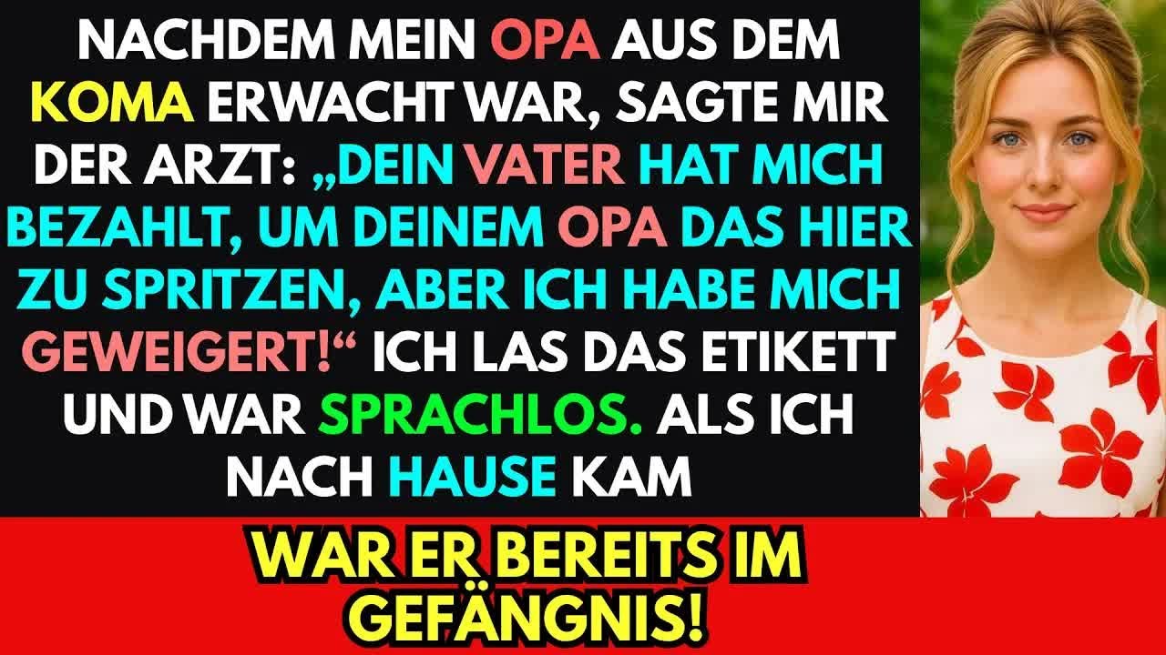 Mein Vater versuchte, den Arzt zu bestechen, damit er Opa eine seltsame Substanz spritzt  Und dann…