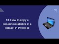 13 How to copy a column's statistics in a dataset in Power BI