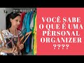 Você sabe o que é uma personal organizer