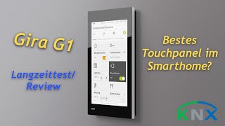 Gira G1 Review / Langzeittest - Das beste Touchpanel im Smarthome?