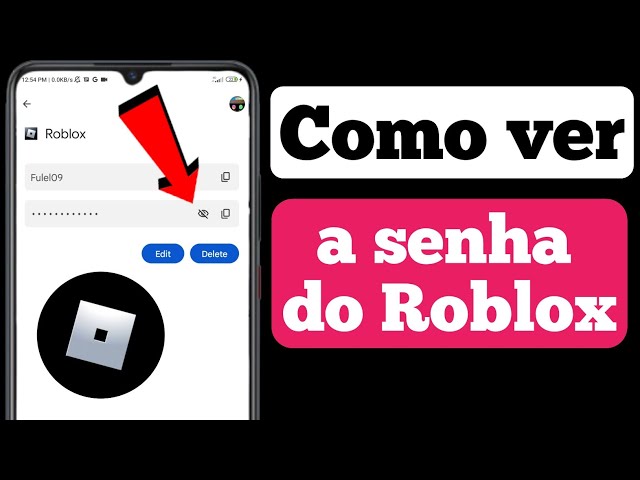 COMO VER A SUA SENHA DO ROBLOX PELO CELULAR EM 2022!🔥TUTORIAL INFALÍVEL✓ 