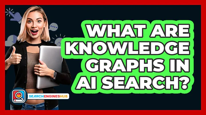 What Are Knowledge Graphs In AI Search? - SearchEnginesHub.com
