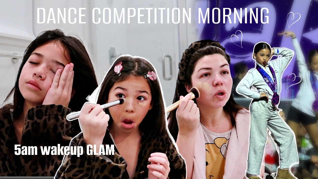 5AM DANCE CONVENTION MORNING | my Tween does her own FULL GLAM