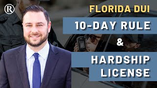 DUI Arrests & Florida 10 Day Rule: How to Save Your License After Arrested for Drinking and Driving