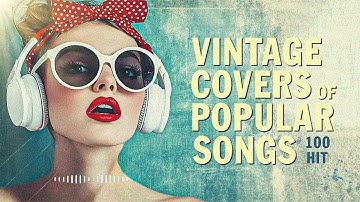 Vintage Covers Of Popular Songs 1 Hours - Playlist Bossa Nova Mix 2025