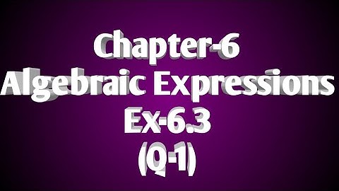 2/SEP/2020...Class-7, Algebraic Expressions, Exercise-6.3 (Q-1)