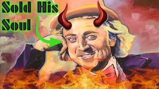 Dark Theory: Willy Wonka Made A Deal With The Devil?