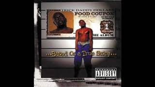 TRICK DADDY - I'LL BE YOUR PLAYER
