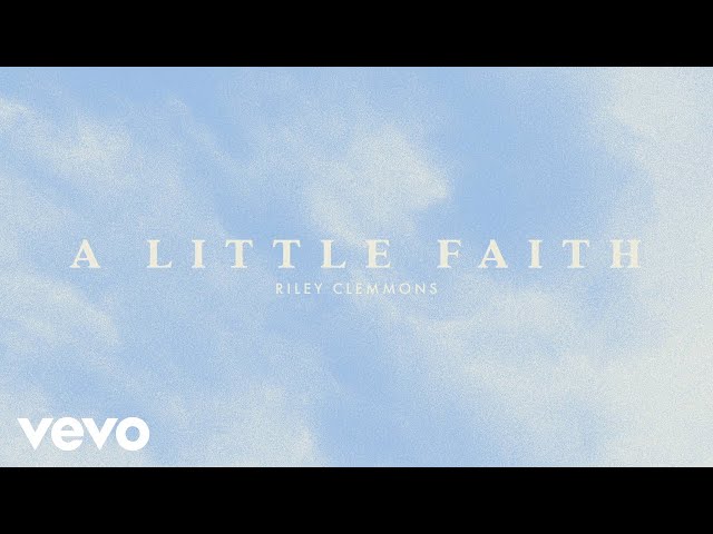 Riley Clemmons - A Little Faith