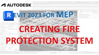 REVIT 2023 FOR MEP  CREATING FIRE PROTECTION SYSTEM