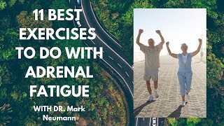 11 Best Exercises to do With Adrenal Fatigue