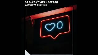 Dj Plat Kt Viral Derago