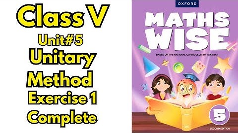 Class 5 Maths Wise | Unit 5 Unitary Method Exercise 1 | Oxford Maths Grade 5 Full Solution
