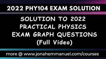 Physics Practical Graph Questions and Solutions: Solution to 2022 Physics Practical Graph Questions.