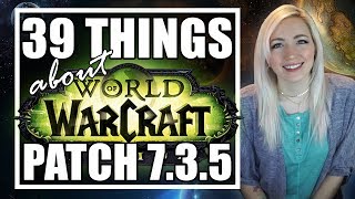 39 Things About Patch 7.3.5 | Allied Races, Seething Shore BG, Leveling Revamp | TradeChat