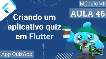 #46 - App QuizApp - Um aplicativo de perguntas e respostas - Curso de Flutter e Dart