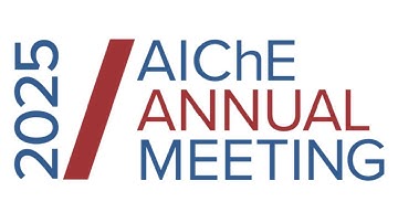 Why Attend the 2025 AIChE Annual Meeting | Hear from Engineers, Innovators & Industry Leaders