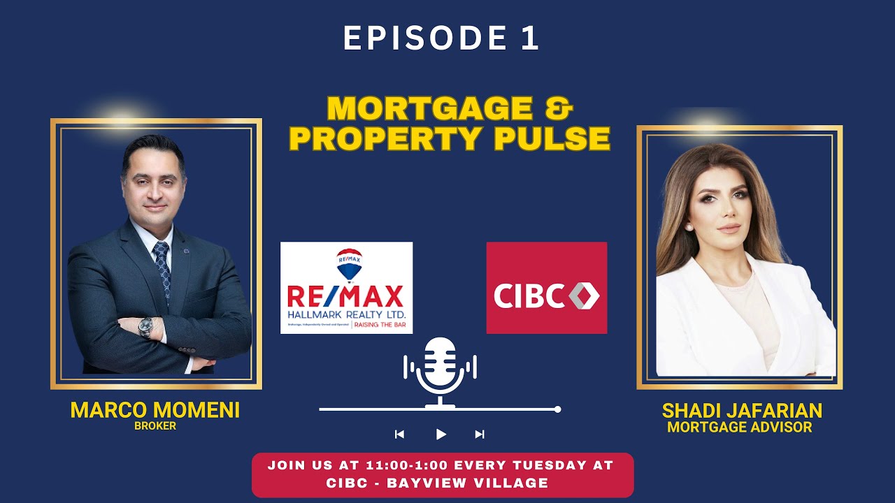 Mortgage and Property Pulse. Every Tuesday at the CIBC Bayview Village