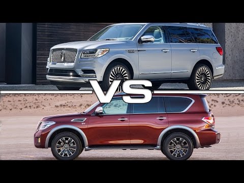 2018 Lincoln Navigator Vs 2017 Nissan Armada You 2018 Lincoln Navigator Vs 2017 Nissan Armada