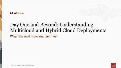 Day One and Beyond: Understanding Multicloud and Hybrid Cloud Deployments