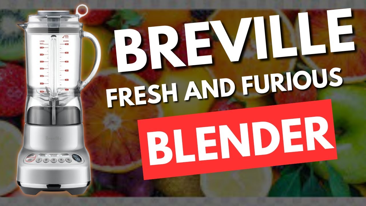 Breville Fresh & Furious Blender