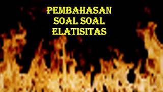 Pembahasan soal soal ELASTISITAS Fisika SMA kelas XI Pembahasan soal soal ELASTISITAS Fisika SMA kelas XI