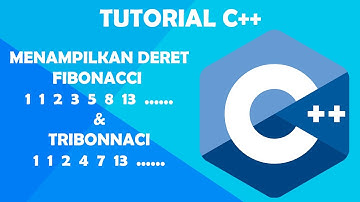 [C++] Menampilkan Deret Fibonnaci dan Tribonnaci dengan C++