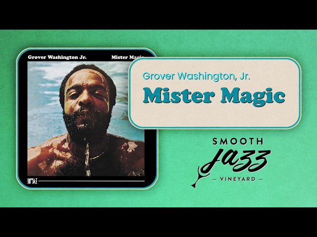 Grover Washington Jr. - Mister Magic (Official Visualizer/Smooth