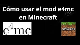 Cómo usar el mod e4mc en Minecraft - Guía completa