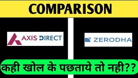 Axis Direct Vs Zerodha || Zerodha Vs Axis Direct || Which is broker best For Begainners
