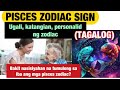 PISCES ZODIAC SIGN ( Ugali, katangian, personalidad ng pisces zodian sign ( TAGALOG)
