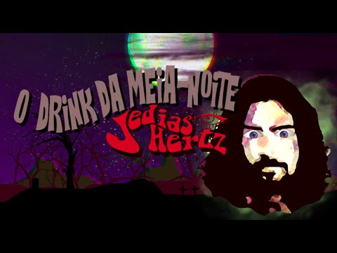 Jedias Hertz - O Drink da Meia-Noite (Clipe Oficial)