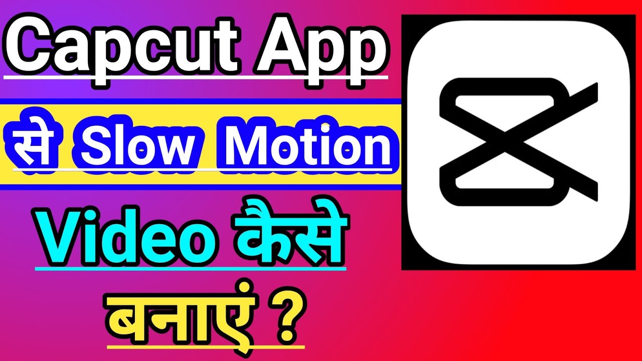 Capcut App Se Slow Motion Video Kaise Banaye||How To Make Slow Motion