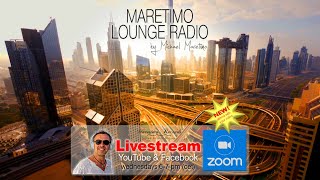 Weekly Livestream "Maretimo Lounge Radio Show" NEW ! attend with your personal Zoom Video, CW17