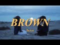 [가사/해석] Tacica - Brown