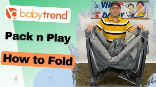 Baby Trend Pack and Play how to fold (How to fold Baby Trend Nursery Center) [Baby Trend Playard]