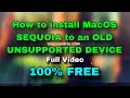 (Full Video) How to install MacOS SEQUOIA (also SONOMA or VENTURA) on an UNSUPPORTED MAC Device?
