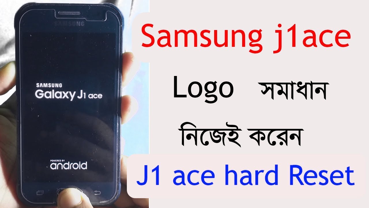 Fix Logo problem Samsung Galaxy J1 ACE | Samsung Galaxy J1 ACE SM-J110 Hard  Reset - YouTube