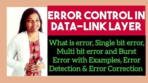 Types of Errors | Error Detection and Error Correction in Data Link Layer | Computer Networks CN