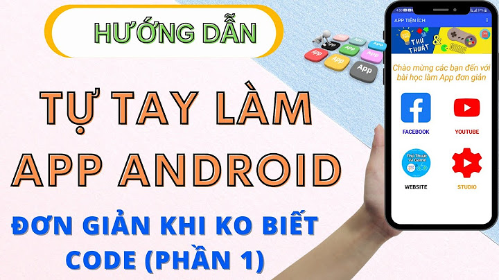 Hướng dẫn viết phần mềm cho android năm 2024