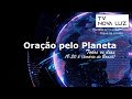 Oração pelo Planeta com Yasmin Madeira