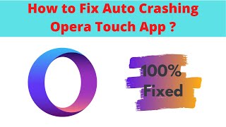 Fix Auto Crashing Opera TouchApp/Keeps Stopping App Error in Android Phone|Apps stopped on Android screenshot 3