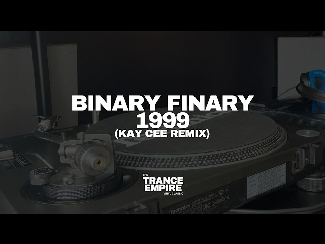 Binary Finary - 1999 (Kay Cee Remix) | Classic Trance Vinyl - YouTube